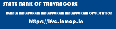 STATE BANK OF TRAVANCORE  KERALA MALAPURAM MALAPPURAM MALAPPURAM CIVIL STATION  ifsc code